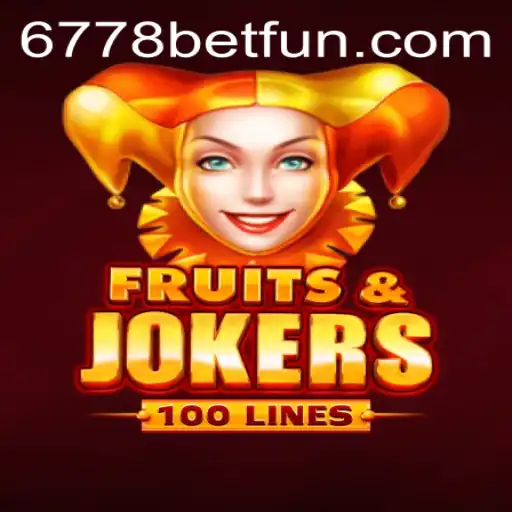 FruitsAndJokers100: The Ultimate Gaming Experience with 6778bet