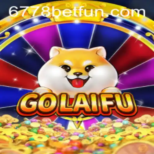 Exploring GoLaiFu: A New Era in Gaming with 6778bet