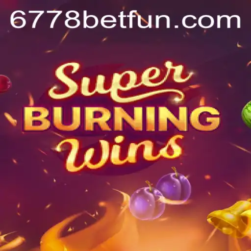 Exploring the Thrilling World of SuperBurningWins